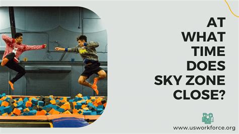 what time does skyzone close|is sky zone open tomorrow.